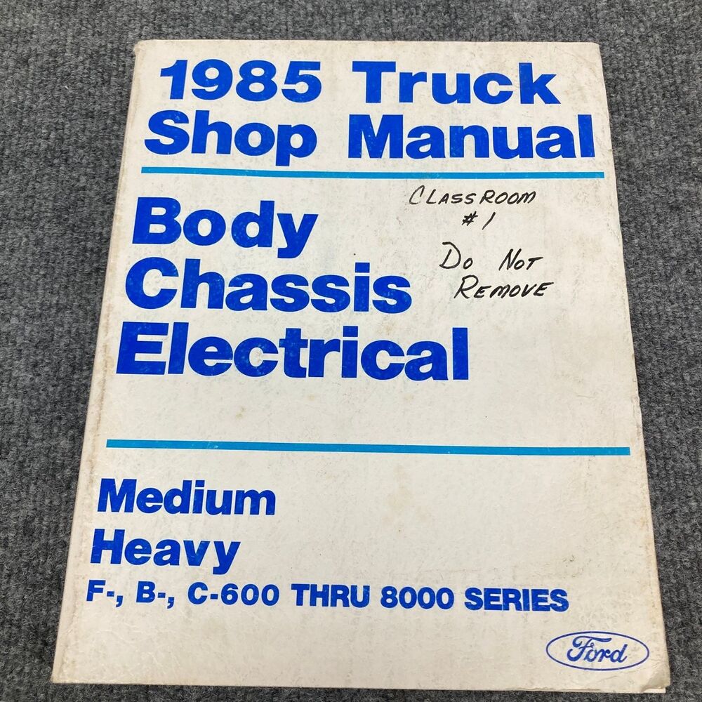 1985 Ford Truck Shop Manual Body Chassis Electrical Medium Heavy
